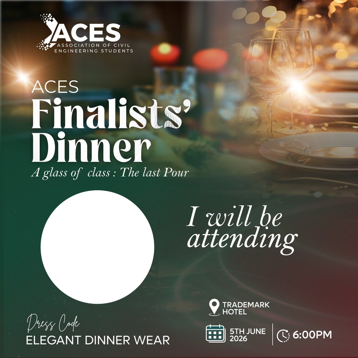 ACES FINALIST DINNER I WILL BE ATTENDING